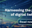 Background with power lines and text that says "Harnessing the power of digital twins"
