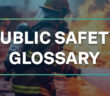 A picture of two firefighters at a fire, a blue filter is over the picture with white text that says "Public safety glossary"